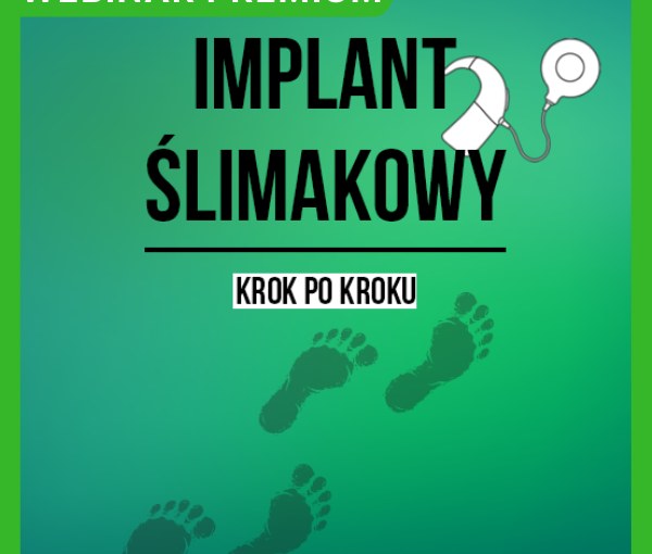 Implant ślimakowy- krok po kroku